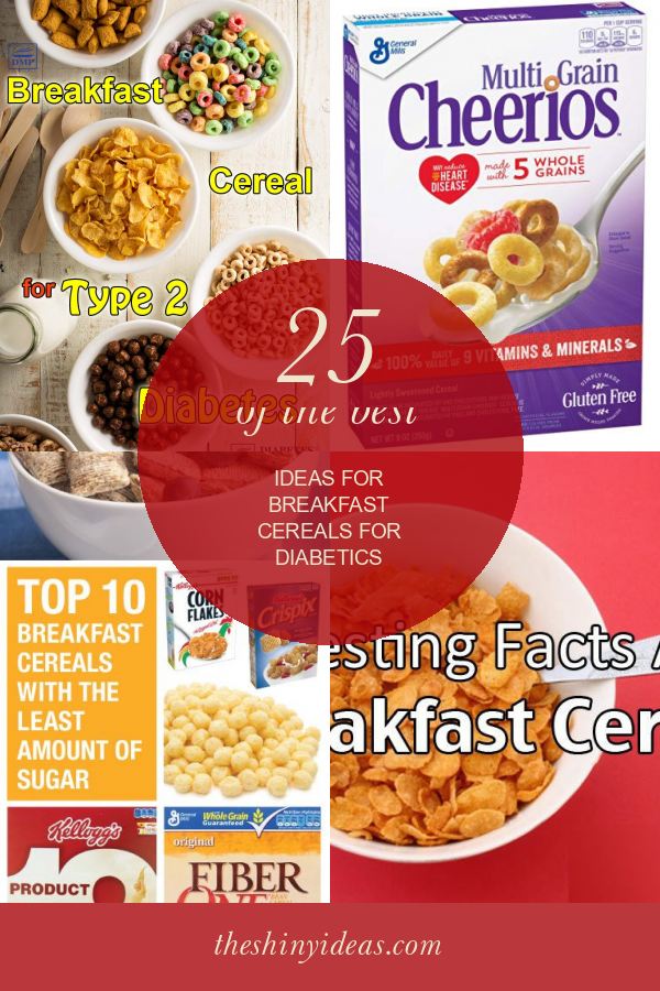 25 Of the Best Ideas for Breakfast Cereals for Diabetics Home, Family